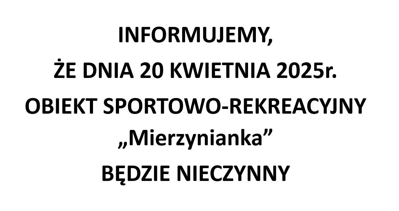 20 kwietnia Mierzynianka będzie nieczynna