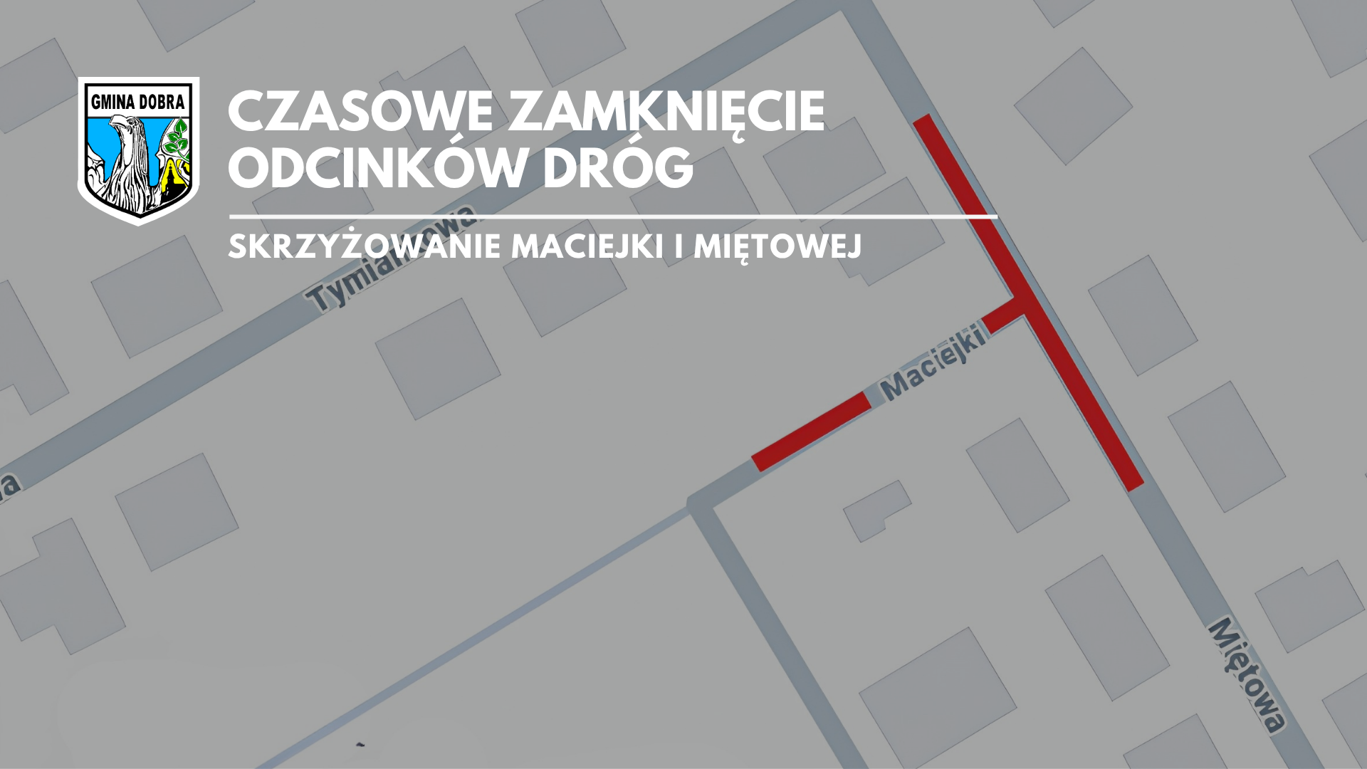 Czasowe zamknięcie skrzyżowania ulic Maciejki i Miętowej w Bezrzeczu