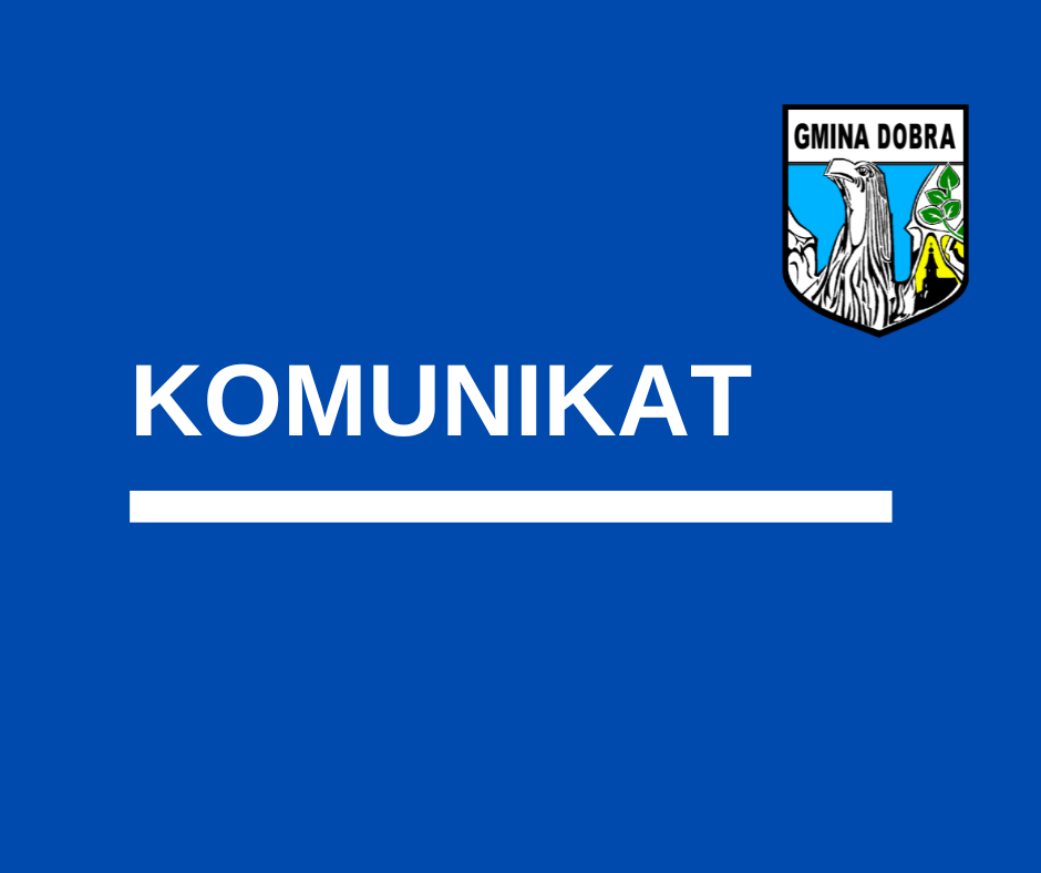 Informacja o wydaniu Zarządzenia Wójta Gminy Dobra w sprawie opracowania materiałów planistycznych do sporządzenia projektu budżetu na 2026 rok.