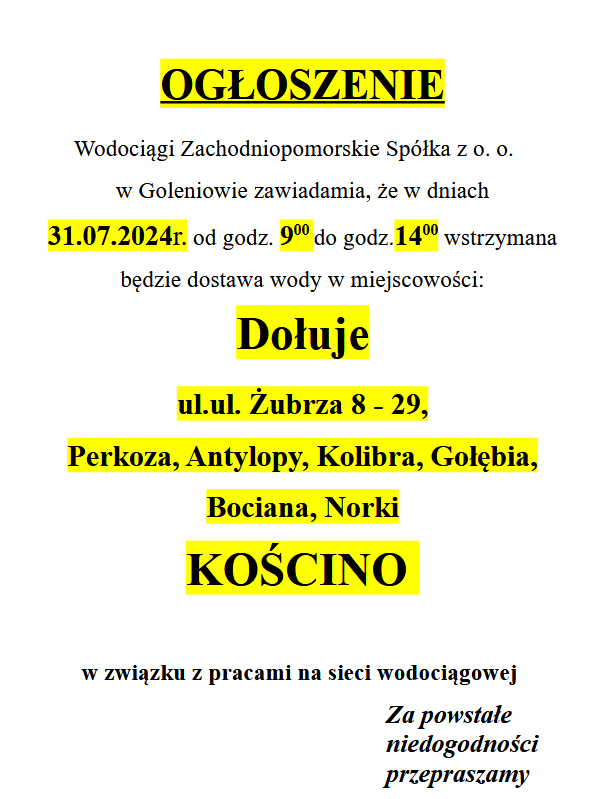 Wstrzymanie dostawy wody w dniu 31.07.2024 w godz. 9 - 14 w Dołujach na ul.: Żubrza 8 - 29, Perkoza, Antylopy, Kolibra, Gołębia, Bociana, Norki oraz w Kościnie