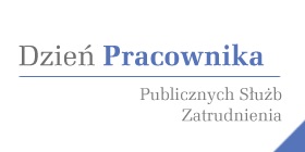 Dzień Pracownika Publicznych Służb Zatrudnienia
