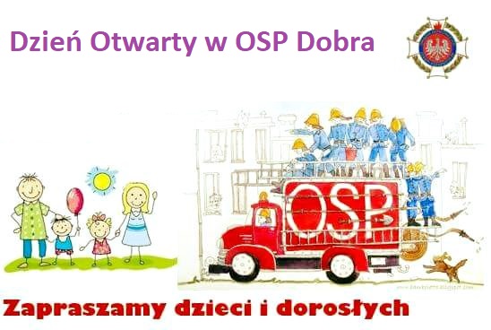 Dzień otwarty w Ochotniczej Straży Pożarnej w Dobrej