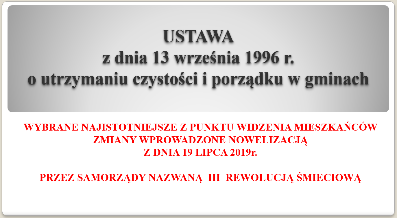 Wybrane najistotniejsze z punktu widzenia mieszkańców zmiany wprowadzone do ustawy o utrzymaniu czystości i porządku w gminach