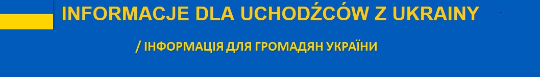 Informacje dla uchodźców z Ukrainy