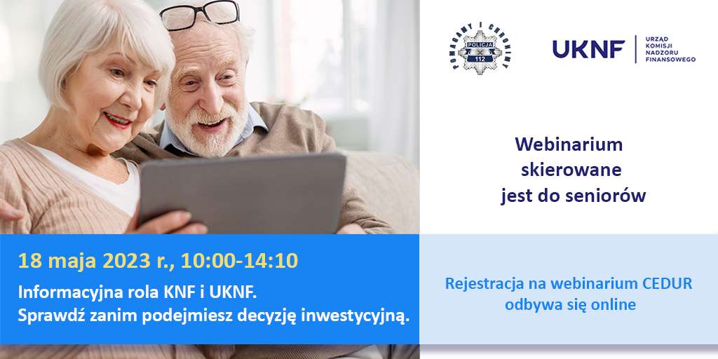 Webinarium dla seniorów: Informacyjna rola KNF i UKNF. Sprawdź zanim podejmiesz decyzję inwestycyjną”